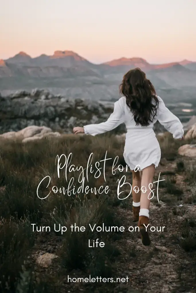 The image text reads "Playlist for a Confidence Boost", "Turn Up the Volume on Your Life", and "homeletters.net". In the background is a photo of a young woman with long brown hair in a white dress and brown boots is running on a rocky path toward the horizon. There are tall grasses and large rocks on the side of the path and mountains in the distance.
